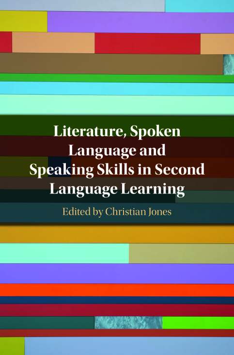 Literature, Spoken Language and Speaking Skills in Second Language Learning_Cover